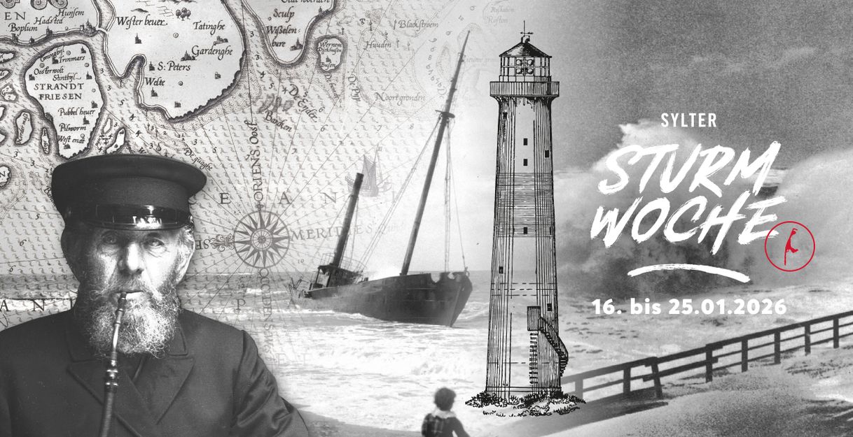 Historisches Bild mit einem Seemann, einem Leuchtturm und einer stürmischen See, überlagert von einer alten Karte und dem Text 'Sylter Sturmwoche 16. bis 25.01.2026'.
